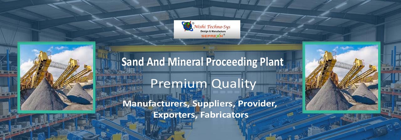 Sand And Mineral Proceeding Plant