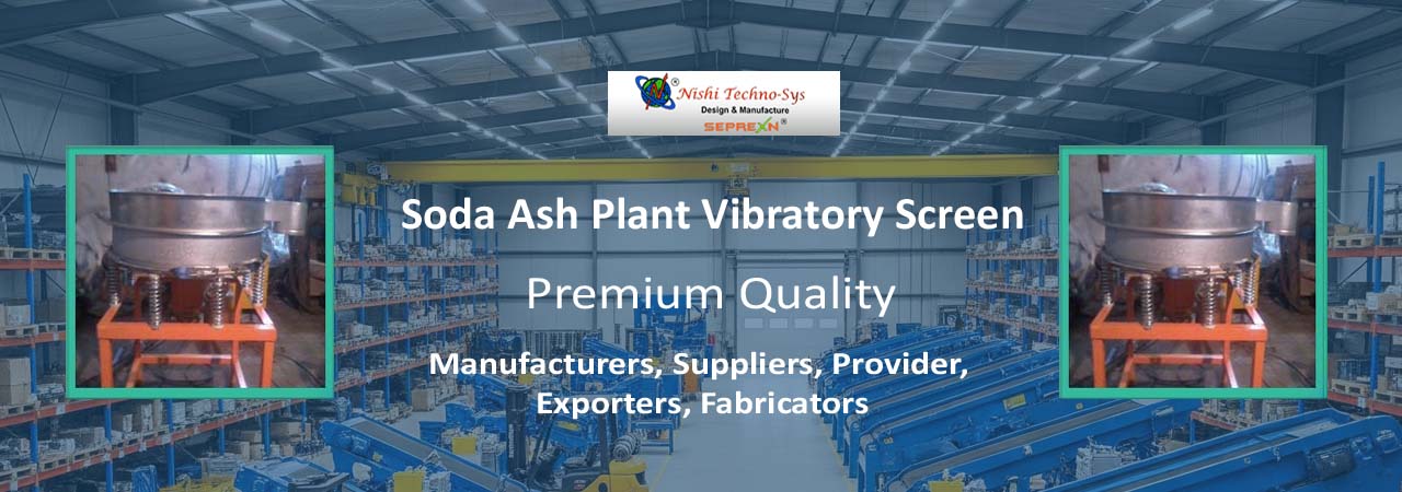 Soda Ash Plant Vibratory Screen